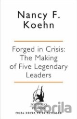 Forged in Crisis