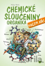 Chemické sloučeniny kolem nás – Organika
