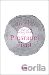 Prosranej život