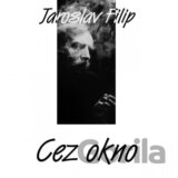 Jaroslav Filip: Cez Okno LP