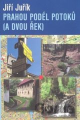 Prahou podél potoků (a dvou řek)