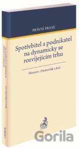 Spotřebitel a podnikatel na dynamicky se rozvíjejícím trhu