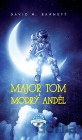 Major Tom a modrý anděl