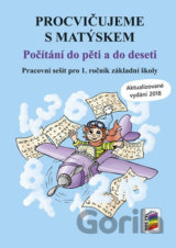 Procvičujeme s Matýskem - Počítání do pěti a do deseti - aktualizované vydání 2018