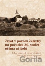 Život v povodí Želivky na počátku 20. století očima učitelů