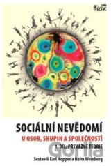 Sociální nevědomí u osob, skupin a společností - 1. díl