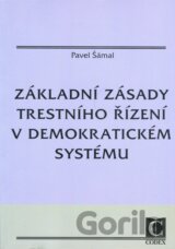 Základní zásady trestního řízení v demokratickém systému