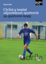 Civilní a trestní odpovědnost sportovců za sportovní úrazy