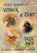 Vodník a čert / Vosí med