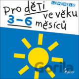 Pro děti ve věku 3-6 měsíců