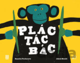 Plác! Tác! Bác!