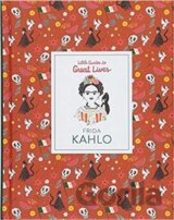 Frida Kahlo: Little Guide to Great Lives