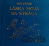 Láska moja sa stráca