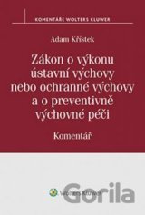 Zákon o výkonu ústavní výchovy nebo ochranné výchovy a o preventivně výchovné pé