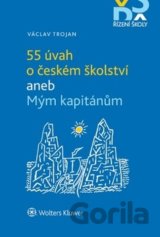55 úvah o českém školství aneb Mým kapitánům