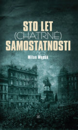 Sto let (chatrné) samostatnosti