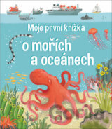 Moje první knížka o mořích a oceánech