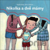 Nikolka a dvě mámy