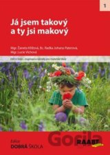 Já jsem takový a ty jsi makový