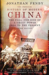 The Penguin History of Modern China: The Fall and Rise of a Great Power, 1850 to the Present, Third Edition