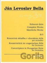 Súborné dielo B:5 - Koncertná skladba v uhorskom štýle