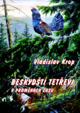 Beskydští tetřevi v proměnách času
