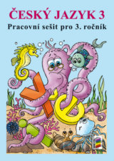 Český jazyk 3 Pracovní sešit pro 3. ročník