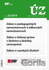 UZZ 22/2019 Zákon o pedagogických zamestnancoch a odborných zamestnancoch, Zákon o štátnej správe v školstve a školskej samospráve, Zákon o vysokých školách