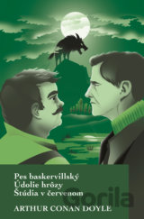 Pes baskervillský / Údolie hrôzy / Štúdia v červenom