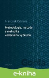 Metodologie, metody a metodika vědeckého výzkumu