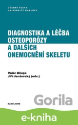 Diagnostika a léčba osteoporózy a dalších onemocnění skeletu