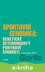Sportovní genomika: genetické determinanty pohybové činnosti