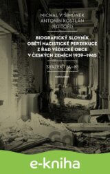 Biografický slovník obětí nacistické perzekuce z řad vědecké obce v českých zemích 1939–1945