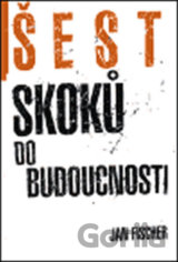 Šest skoků do budocnosti