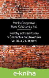 Podoby antisemitismu v Čechách a na Slovensku v 20. a 21. století