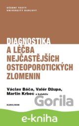 Diagnostika a léčba nejčastějších osteoporotických zlomenin