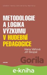 Metodologie a logika výzkumu v hudební pedagogice