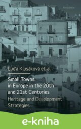 Small Towns in Europe in the 20th and 21st Centuries.