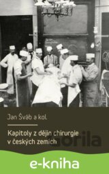 Kapitoly z dějin chirurgie v českých zemích