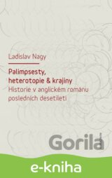 Palimpsesty, heterotopie a krajiny