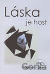 Láska je host