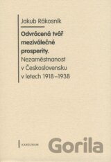 Odvrácená tvář meziválečné prosperity