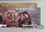 Včelí mackovia a gramofón