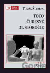 Toto čudesné 21. storočie