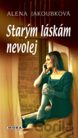 Starým láskám nevolej