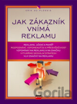 Jak zákazník vnímá reklamu