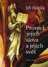 Proroci, jejich slova a jejich svět