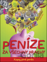 Peníze za všechny prachy