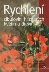 Rychlení cibulovin, hlíznatých květin a dřevin