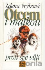Otcem i matkou proti své vůli
